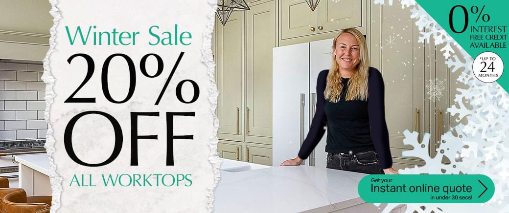 Winter Sale. 20% off all worktops. 0% interest free credit available up to 24 months. Get your instant online quote in under 30 seconds